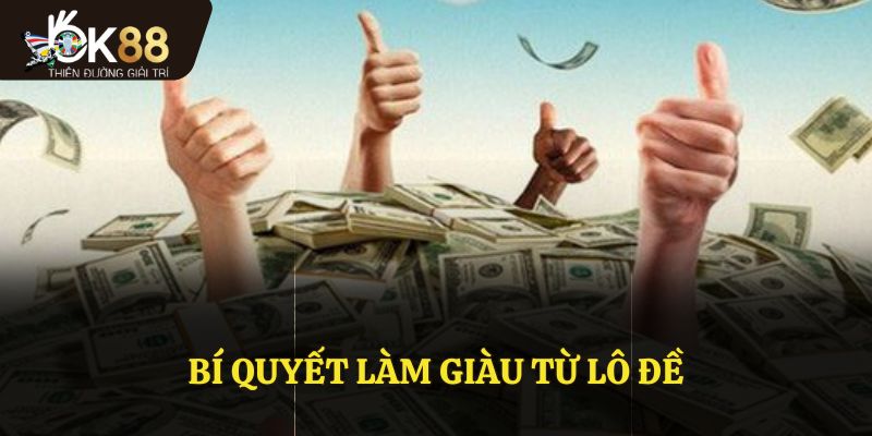 Bí quyết làm giàu từ lô đề