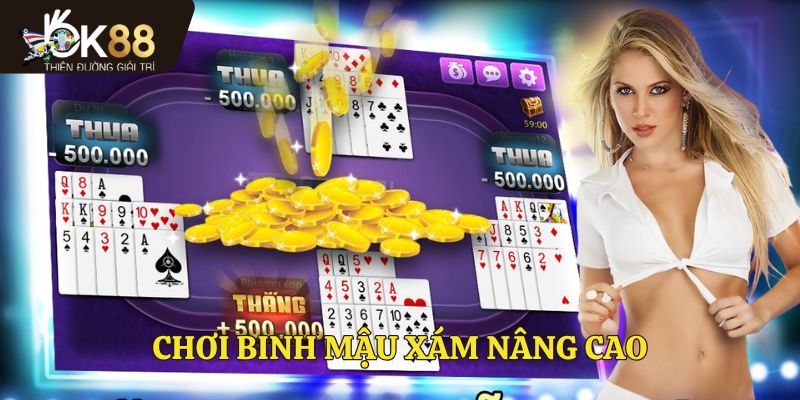 Hướng dẫn cách chơi binh xập xám nâng cao