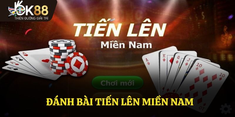 Đánh Bài Tiến Lên Miền Nam - OK88 Cách Chơi Và Mẹo Hiệu Quả