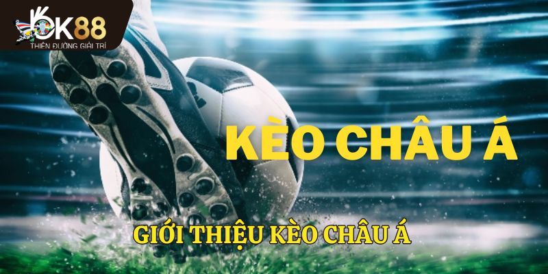 Sơ lược về kèo Châu Á