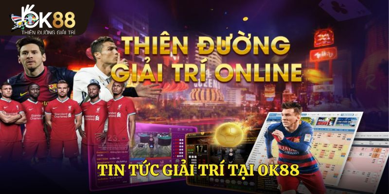 Tin tức giải trí tại OK88