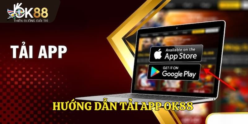 Hướng dẫn tải app OK88